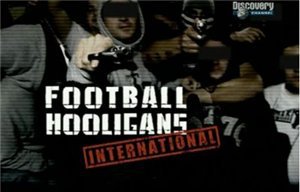 Football hooligans international